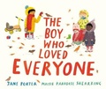 Cover: The Boy Who Loved Everyone - Walker Books Ltd