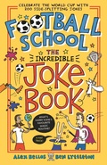 Cover: Football School: The Incredible Joke Book - Walker Books Ltd