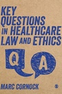 Cover: Key Questions in Healthcare Law and Ethics - SAGE Publications Ltd
