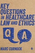 Cover: Key Questions in Healthcare Law and Ethics - SAGE Publications Ltd