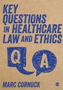 Cover: Key Questions in Healthcare Law and Ethics - SAGE Publications Ltd