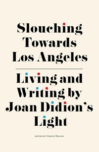 Enlarge image Cover: Slouching Towards Los Angeles - Rare Bird Books