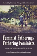 Cover: Feminist Fathering/Fathering Feminists - Demeter Press