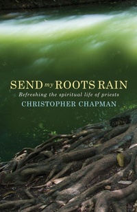 Enlarge image Cover: Send My Roots Rain - Canterbury Press Norwich