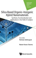 Cover: Silica-based Organic-inorganic Hybrid Nanomaterials: Synthesis, Functionalization And Applications In The Field Of Catalysis - World Scientific Europe Ltd