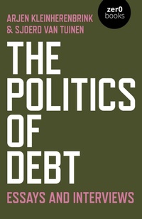 Enlarge image Cover: Politics of Debt, The - John Hunt Publishing