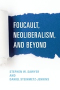 Cover: Foucault, Neoliberalism, and Beyond - Rowman & Littlefield International