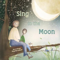 Enlarge image Cover: Sing to The Moon - Lantana Publishing