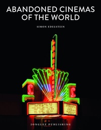 Abbildung von: Abandoned Cinemas of the World - Jonglez