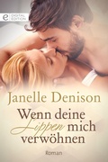 Cover: Wenn deine Lippen mich verw&ouml;hnen - CORA Verlag