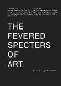 Cover: The Fevered Specters of Art - Sternberg Press