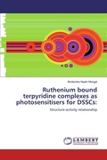 Cover: Ruthenium bound terpyridine complexes as photosensitisers for DSSCs: - LAP Lambert Academic Publishing