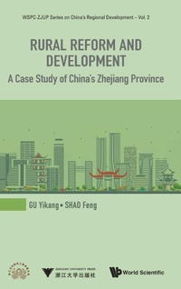 Enlarge image Cover: Rural Reform And Development: A Case Study Of China's Zhejiang Province - World Scientific Publishing Co Pte Ltd
