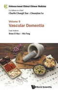 Cover: Evidence-based Clinical Chinese Medicine - Volume 9: Vascular Dementia - World Scientific Publishing Co Pte Ltd