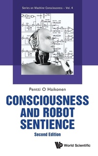 Enlarge image Cover: Consciousness And Robot Sentience - World Scientific Publishing Co Pte Ltd