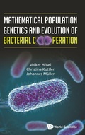 Cover: Mathematical Population Genetics And Evolution Of Bacterial Cooperation - World Scientific Publishing Co Pte Ltd