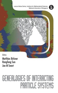 Enlarge image Cover: Genealogies Of Interacting Particle Systems - World Scientific Publishing Co Pte Ltd
