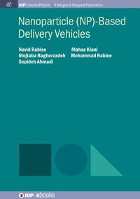 Enlarge image Cover: Nanoparticle (NP)-Based Delivery Vehicles - Morgan & Claypool Publishers