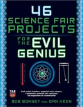 Cover: 46 Science Fair Projects for the Evil Genius - TAB Books Inc