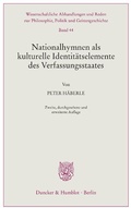 Cover: Nationalhymnen als kulturelle Identit&auml;tselemente des Verfassungsstaates. - Duncker & Humblot