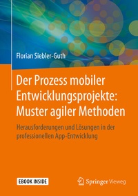 Abbildung von: Der Prozess mobiler Entwicklungsprojekte: Muster agiler Methoden - Springer Vieweg