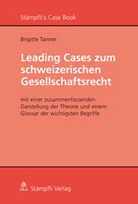 Abbildung von: Leading Cases zum schweizerischen Gesellschaftsrecht - Stämpfli Verlag