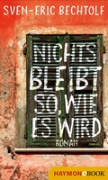 Cover: Nichts bleibt so, wie es wird - Haymon Verlag