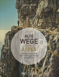 Abbildung von: Alte Wege in den Alpen - Bruckmann