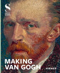 Abbildung von: MAKING VAN GOGH - Hirmer
