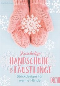 Abbildung von: Kuschelige Handschuhe & Fäustlinge - Christophorus