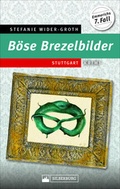 Cover: B&ouml;se Brezelbilder - Silberburg