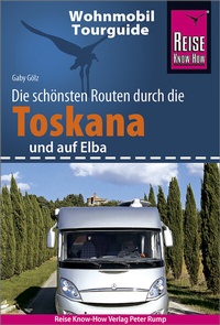 Abbildung von: Reise Know-How Wohnmobil-Tourguide Toskana und Elba - Reise Know-How Verlag Peter Rump GmbH