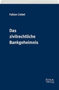 Cover: Das zivilrechtliche Bankgeheimnis - BankVerlag Wien