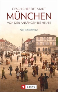 Abbildung von: Geschichte der Stadt München - J. Berg