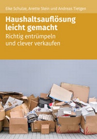 Abbildung von: Haushaltsauflösung leicht gemacht - Wolters Kluwer Steuertipps GmbH