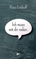 Cover: Ich muss mit dir reden - Christliche Verlagsgesellschaft