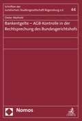 Cover: Bankentgelte - AGB-Kontrolle in der Rechtsprechung des Bundesgerichtshofs - Nomos