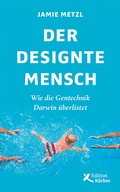 Cover: Der designte Mensch - Edition Einwurf GmbH