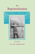 Cover: Das Bogenschiessen - Survival Press