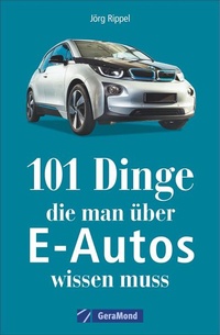 Enlarge image Cover: 101 Dinge, die man über E-Autos wissen muss - GeraMond