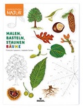 Cover: Expedition Natur: Malen, Basteln, Staunen - B&auml;ume - moses Verlag