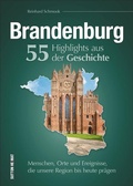 Cover: Brandenburg. 55 Highlights aus der Geschichte - Sutton