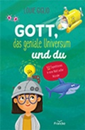 Cover: Gott, das geniale Universum und du - Francke-Buch