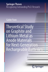 Enlarge image Cover: Theoretical Study on Graphite and Lithium Metal as Anode Materials for Next-Generation Rechargeable Batteries - Springer