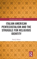 Cover: Italian American Pentecostalism and the Struggle for Religious Identity - Routledge