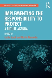 Enlarge image Cover: Implementing the Responsibility to Protect - Routledge