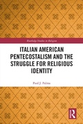 Cover: Italian American Pentecostalism and the Struggle for Religious Identity - Routledge