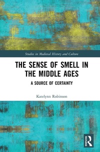 Abbildung von: The Sense of Smell in the Middle Ages - Routledge