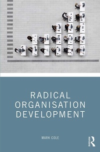 Enlarge image Cover: Radical Organisation Development - Routledge