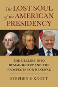 Cover: The Lost Soul of the American Presidency - University Press of Kansas